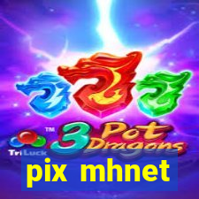 pix mhnet